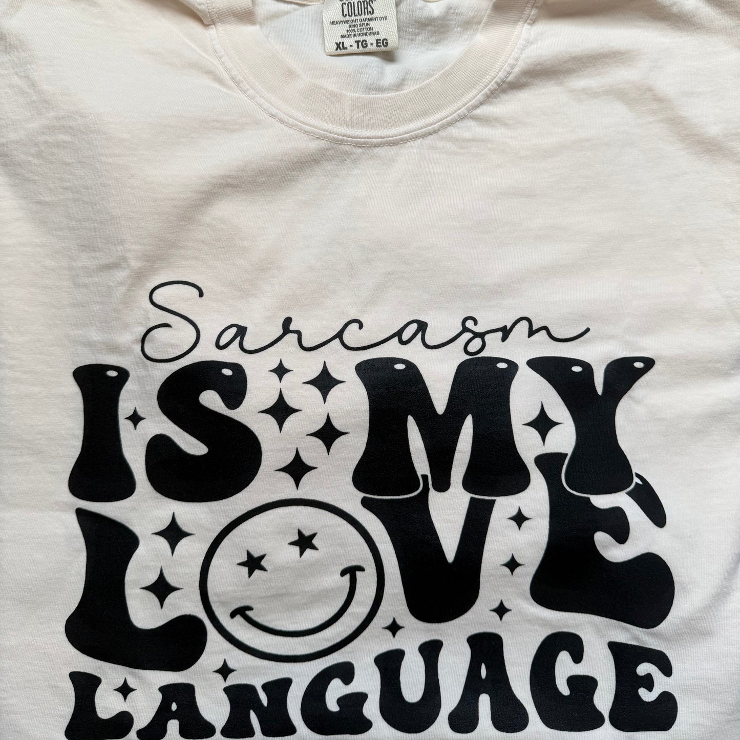 Sarcasm Is My Love Language - Graphic T-Shirt