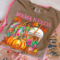 Mama Needs Pumpkin Spice - Graphic T-Shirt