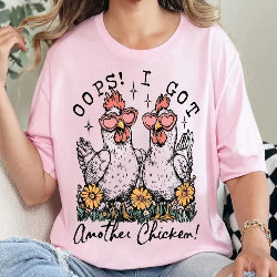Oops!! I Got Another Chicken - Graphic T-Shirt
