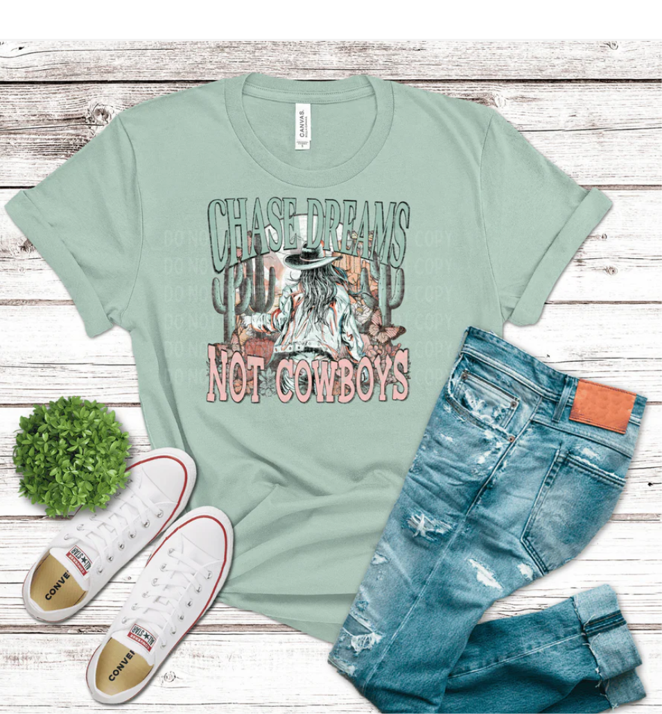 Chase Dreams, Not Cowboys - Graphic T-Shirt