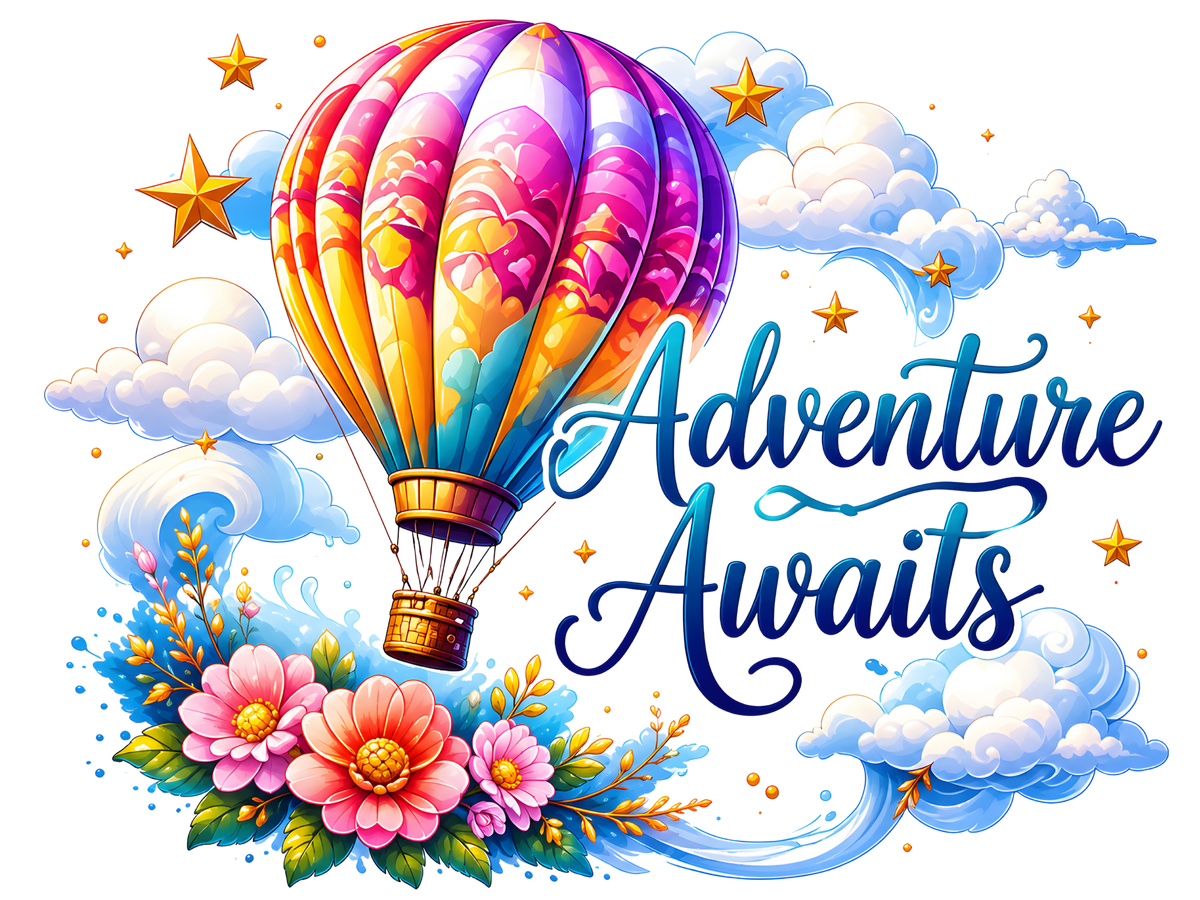 A colorful digital illustration featuring a hot air balloon with a basket, surrounded by fluffy white clouds, golden stars, pink flowers, and the phrase 'Adventure Awaits' in blue script on a white background.