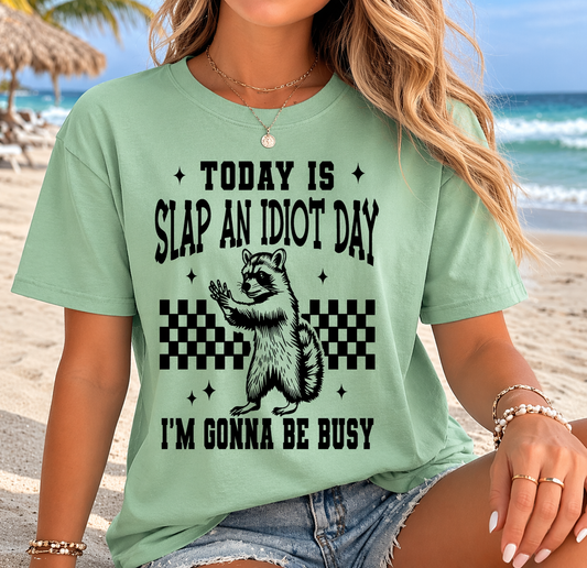 Slap an Idiot Day - Graphic T-Shirt