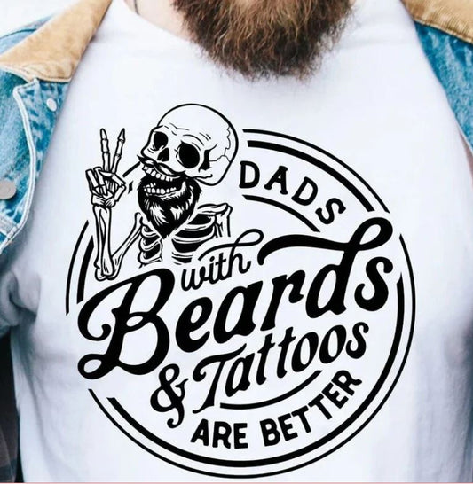 Dads with Beards & Tattoos Are Better - Graphic T-Shirt