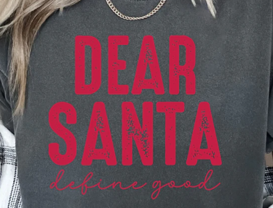 Dear Santa Define Good red ink Christmas graphic t-shirt in festive holiday style