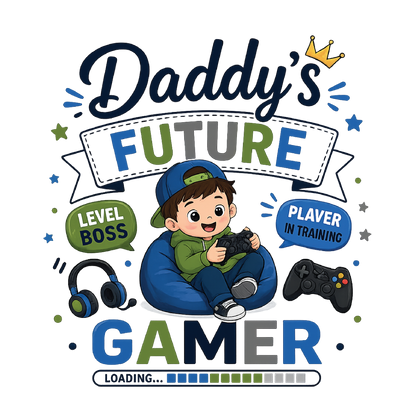 A digital graphic design featuring a cartoon boy sitting in a blue beanbag holding a video game controller, surrounded by text that reads 'Daddy's FUTURE GAMER' with humorous gamer phrases like 'LEVEL BOSS' and 'PLAYER IN TRAINING'.