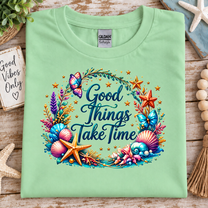 Good Things Take Time