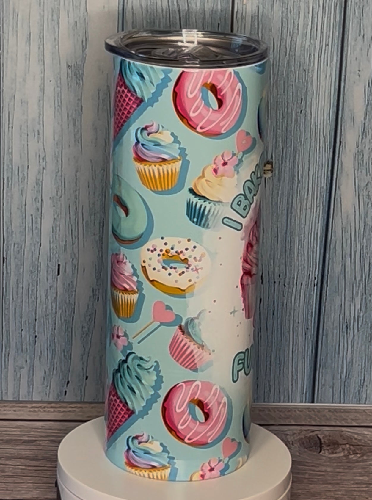 I Baked You Some Shut The Fucupcakes / 20 oz Tumbler