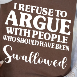 Funny “I Refuse to Argue With People” Graphic Sweatshirt for adults