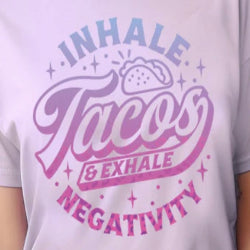 Inhale Tacos & Exhale Negativity - Graphic T-Shirt