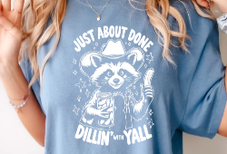 “Just About Done Dillin’ With Y’all” funny pickle-inspired text graphic printed on a t-shirt.