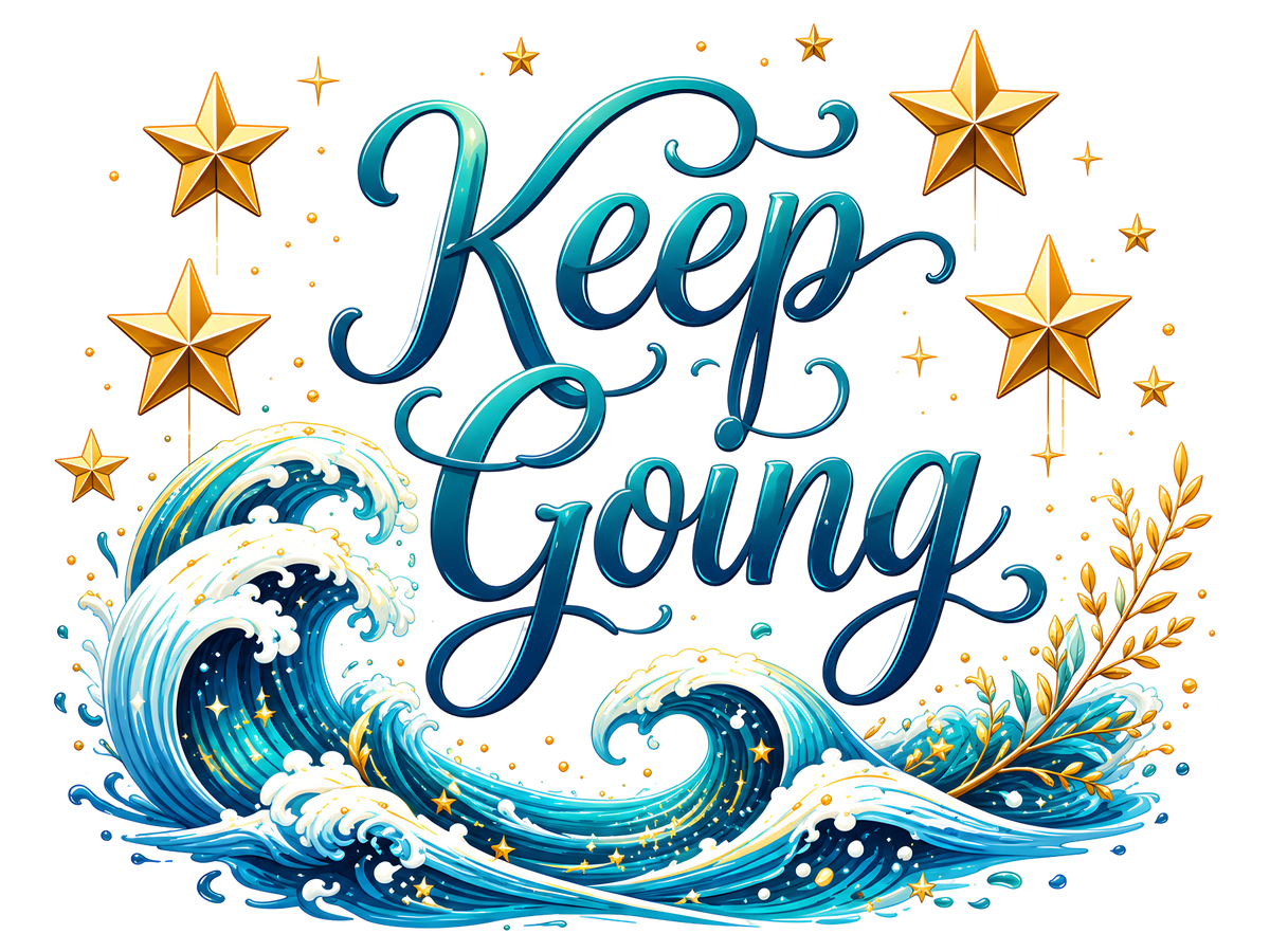 A decorative graphic with the words “Keep Going” in large blue cursive lettering, surrounded by blue ocean waves, white foam, gold stars, and gold leaf accents on a black background.