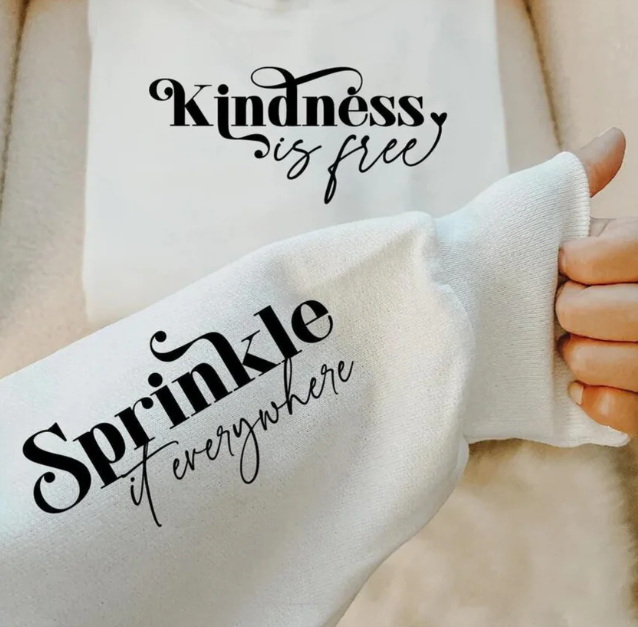Stay cozy and kind in our “Kindness Is Free, Sprinkle It Everywhere” Sweatshirt. Soft, comfy, and uplifting — perfect for spreading positivity.