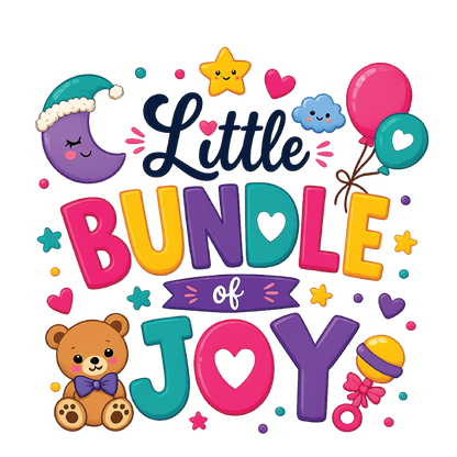 A colorful digital graphic with the words “Little BUNDLE of JOY” in playful rounded lettering, surrounded by baby-themed illustrations including a moon in a Santa hat, star, clouds, balloons, teddy bear, and baby toy on a white background.