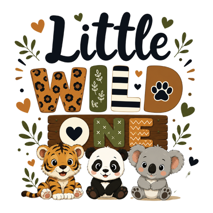 A cute cartoon graphic with the words “Little Wild One” in decorative lettering, surrounded by leaves, hearts, and animal illustrations. At the bottom, three cartoon animals sit together: a tiger cub, a panda, and a koala, all on a white background.