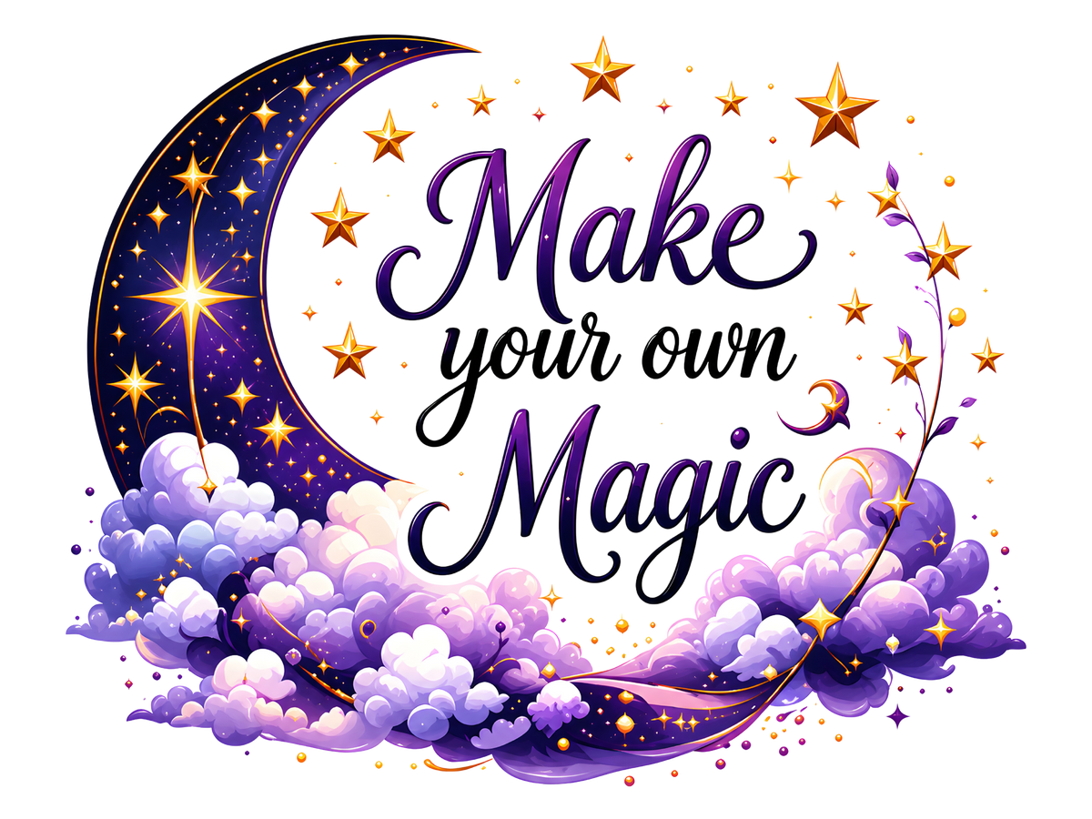 A whimsical graphic design featuring the phrase 'Make your own Magic' in purple and black script, surrounded by a crescent moon filled with gold stars, scattered golden stars, and fluffy purple clouds on a plain white background.