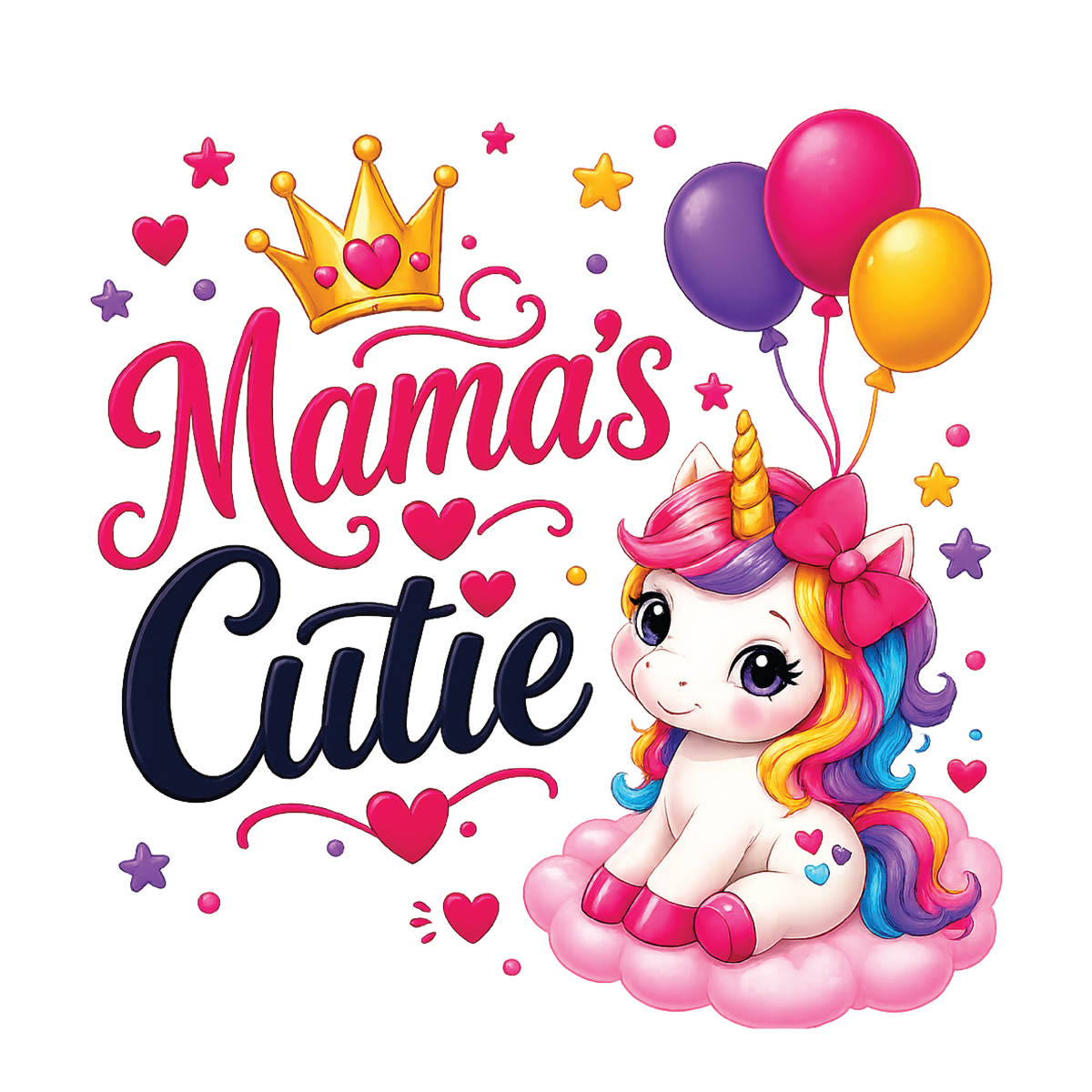 A colorful graphic design featuring the text 'Mama's Cutie' with a cute cartoon unicorn sitting on a pink cloud, surrounded by balloons, stars, and hearts. The 'Mama's' text is in pink with a gold crown above it, and the 'Cutie' text is in dark navy blue.