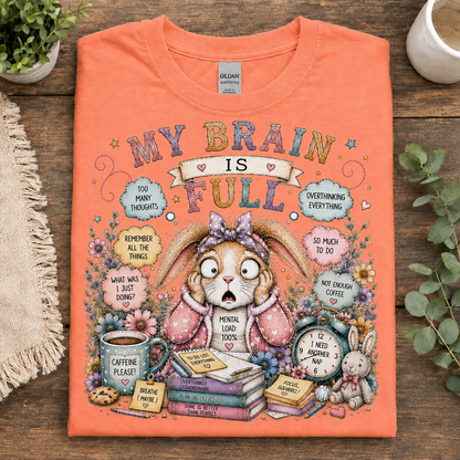 My Brain is Full Graphic T-Shirt