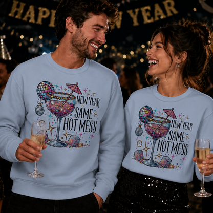 Two people wearing matching light blue sweatshirts with "New Year Same Hot Mess" Graphic Design