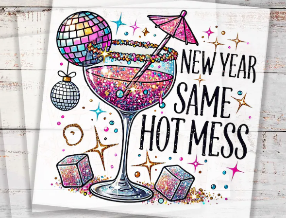 “New Year Same Hot Mess” text graphic printed on a shirt design.