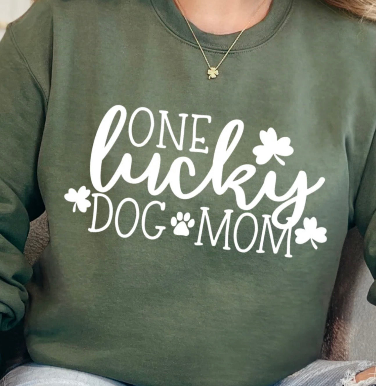 One Lucky Dog Mom graphic sweatshirt with white ink design for St. Patrick’s Day
