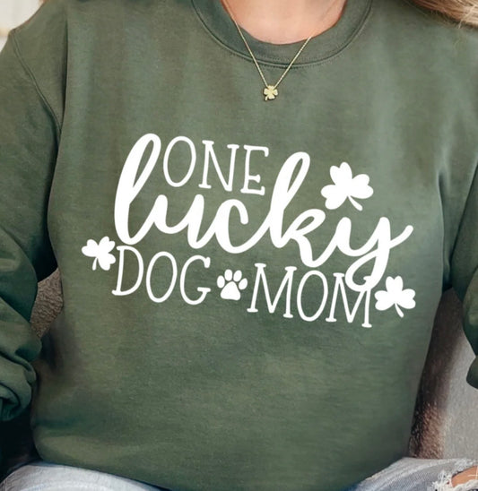 One Lucky Dog Mom graphic sweatshirt with white ink design for St. Patrick’s Day