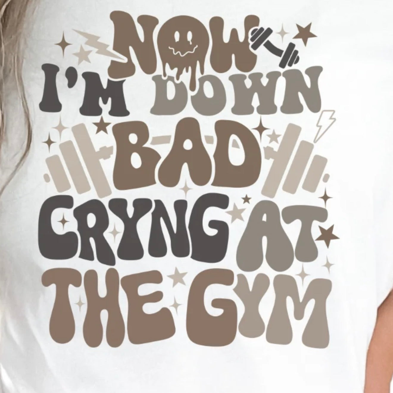 Down Bad Crying at the Gym funny gym humor graphic t-shirt closeup