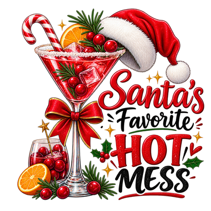 A festive Christmas-themed graphic featuring a martini glass filled with red holiday drink, candy cane, cranberries, orange slices, pine sprigs, a red bow, a Santa hat, and the text 'Santa's Favorite HOT MESS' on a white background.