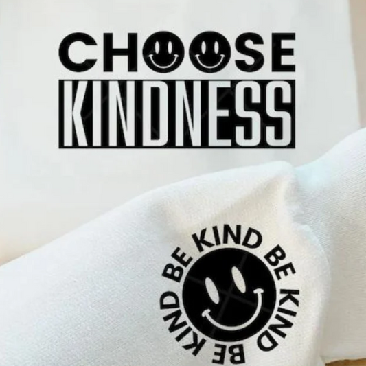 Choose Kindness - Be Kind with sleeve - Graphic Sweatshirt
