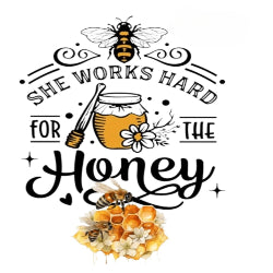 She Works Hard for the Honey - Graphic T-Shirt