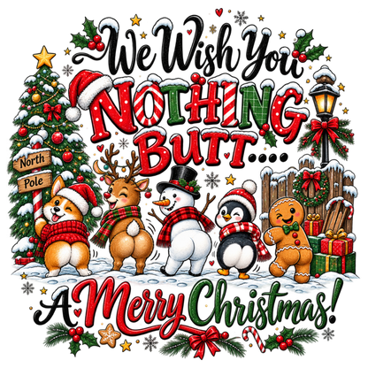 A festive Christmas graphic with the text 'We Wish You NOTHING Butt.