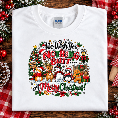 A folded white Gildan Softstyle t-shirt with a colorful Christmas graphic that reads 'We Wish You Nothing Butt.