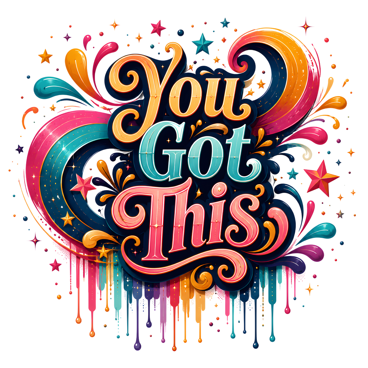 Vibrant graphic typography reading 'You Got This' in layered orange, teal, pink, and cream lettering, surrounded by colorful paint drips, stars, and swirls on a black background.